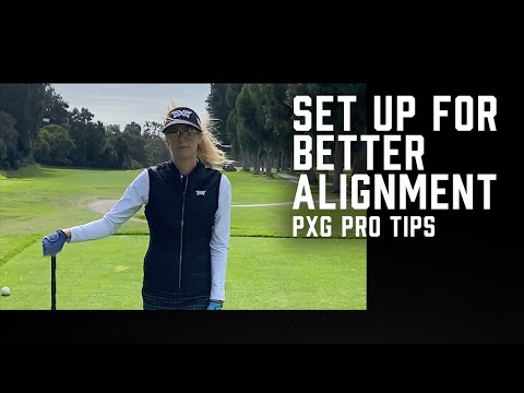 How to Set Up Your Golf Shot For Better Alignment | PXG Ambassador Anna ...