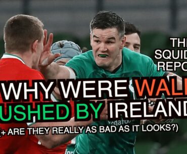 So why were Wales smushed by Ireland? | Autumn Nations Cup 2020 | The Squidge Report