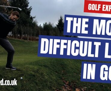 THE MOST DIFFICULT LIES IN GOLF | GOLF EXPLAINED