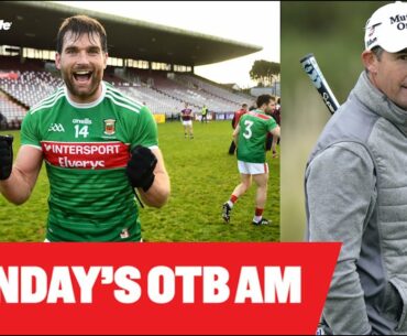 OTB AM | GAA reaction,  Masters w' Harrington, Donaghy & Jamesie O’Connor, Quinlan, Stephen Ward |