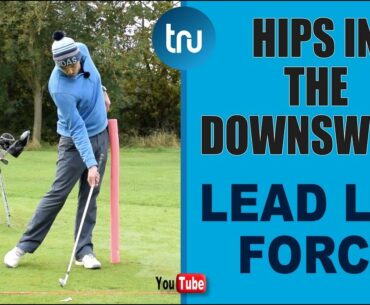 HIPS IN THE DOWNSWING : LEFT LEG FORCE