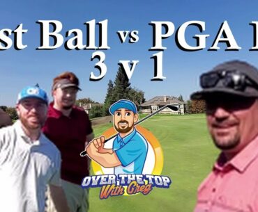 3 v 1 Best Ball vs PGA Bro