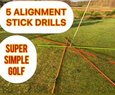 5 ALIGNMENT STICK DRILLS!! (SUPER SIMPLE GOLF TIPS)