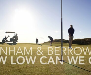 How LOW can we go? | Burnham & Berrow GC Part 3