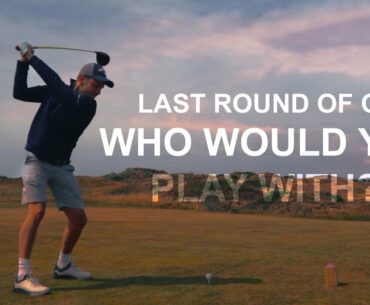 MY LAST ROUND of GOLF EVER who would you PLAY GOLF WITH