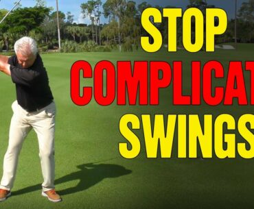 #1 Tip to Stop Complicated Swings (SIMPLIFY YOUR SWING)