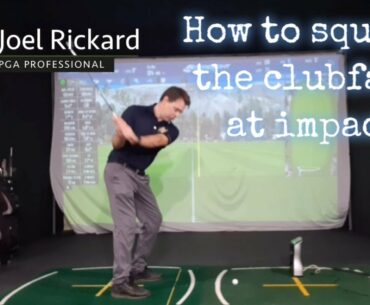 Square the Clubface at Impact
