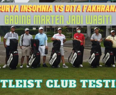 GADING MARTEN | SURYA INSOMNIA | DITA FAKHRANA : Titleist Club Testing