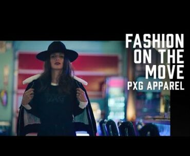 Fashion On The Move | PXG Apparel | Commercial