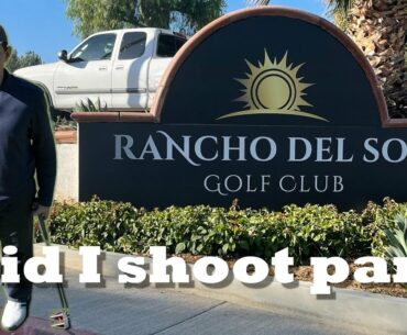 Front 9 VLOG Rancho Del Sol