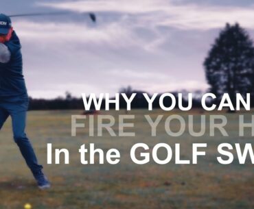 WHY YOU CANT FIRE YOUR HIPS IN THE GOLF SWING