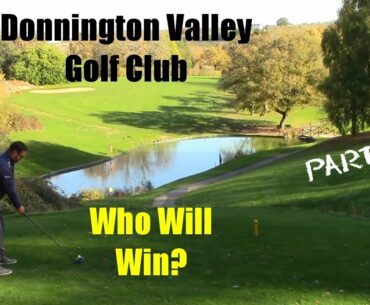 Donnington Valley Golf Club, Course Vlog, Part 5