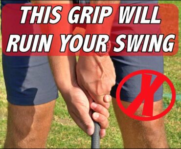 A POOR GOLF GRIP WILL RUIN YOUR GOLF SWING | Golf Swing Tips