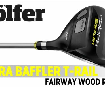 Cobra Baffler T-Rail Fairway Wood - 2012 Fairway Woods Test - Today's Golfer