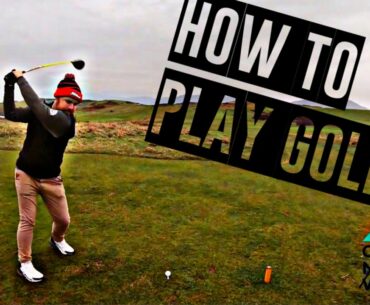 HOW TO PLAY GOLF (SIMPLIFIED)