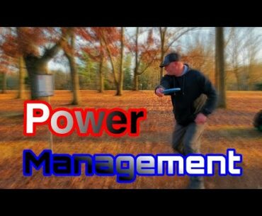 Disc Golf: Power Management
