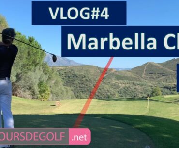 VLOG Golf#4 Marbella Club 1/2 Par Renaud Poupard France