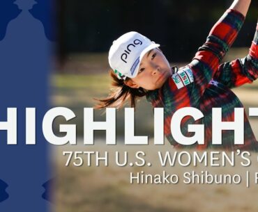 2020 U.S. Women's Open, Round 1: Hinako Shibuno Highlights