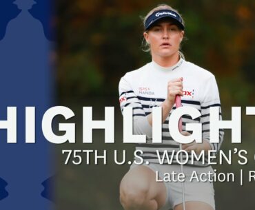 2020 U.S. Women's Open, Round 2: Late Highlights