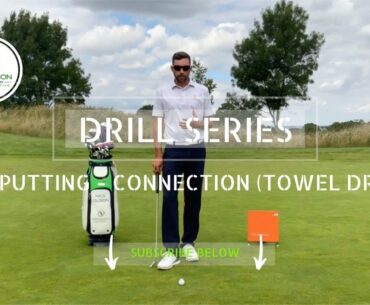 GOLF COACHING DRILL SERIES #15 - PUTTING - CONNECTION (TOWEL DRILL)