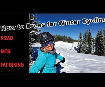 Winter Cycling : How to Dress for road, mountain biking or fat biking in Canada