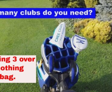 3 clubs and a Putter. How many clubs do you REALLY need?