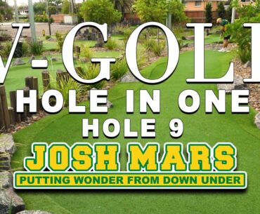 V-GOLF - HOLE 9 - MINI GOLF HOLE IN ONE ACE - JOSH MARS