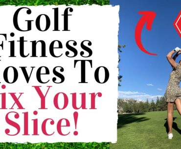 Golf Fitness Exercises & Drills To Fix Your Slice!.