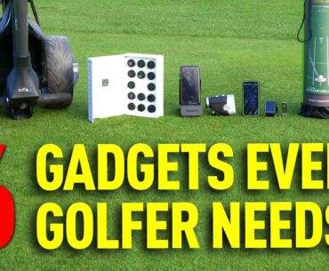 6 GADGETS EVERY GOLFER NEEDS!!