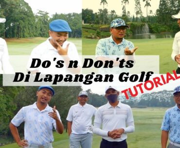 BOLEH DAN TIDAK BOLEH DILAKUKAN DI LAPANGAN GOLF - TUTORIAL