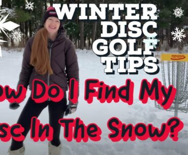 Pro Tips with Holly Finley - Winter Disc Golf, Where is my disc?!