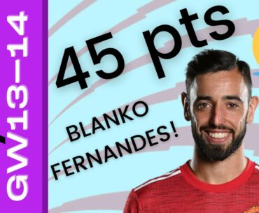 My FPL GW13 Review; Blanko Fernandes + Robertson in GW14 Team Reveal - Goodbye Man City players!!