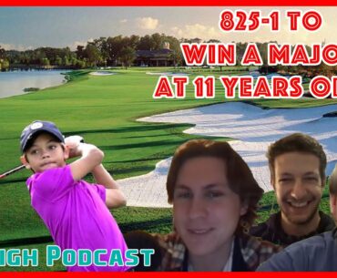 Charlie Woods is 825-1 to Win a Major? // Pin High Podcast Ep. 60