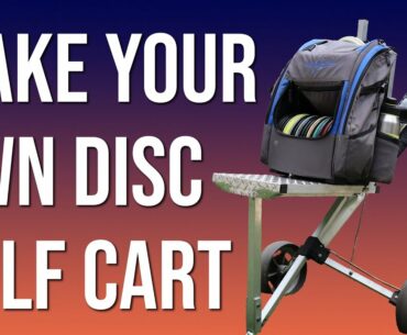 DIY Disc Golf Cart - Build Special