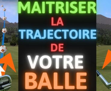 Golf : Les 2 secrets pour maitriser vos trajectoires de balle !