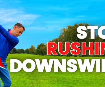 GOLF DOWNSWING - How to Stop RUSHING Your Downswing Drills with Danny Maude