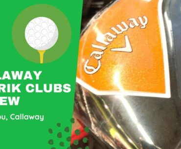 Callaway Mavrik Iron, Fairway Wood, and Driver Club Review
