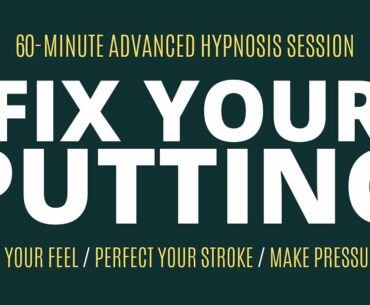 PUTT BETTER WITHOUT CHANGING YOUR STROKE / OVERCOME PUTTING NERVES, ANXIETIES & FEARS / DARK SCREEN