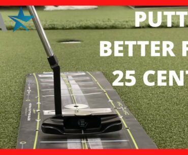 PUTT BETTER FOR ONLY 25 CENTS