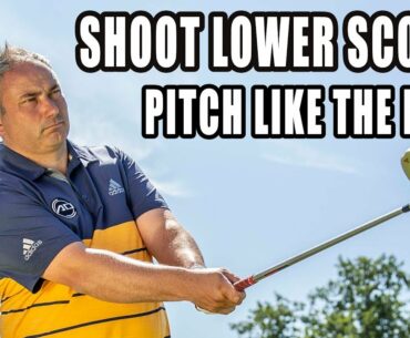 Golf - Shoot Lower Scores - Pitch Like The Pros