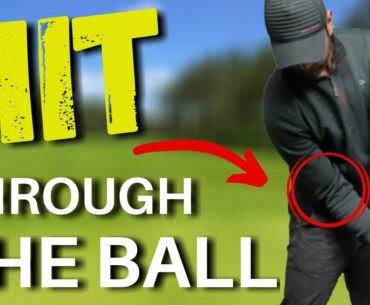This simple tip will MAKE YOU HIT THROUGH THE GOLF BALL