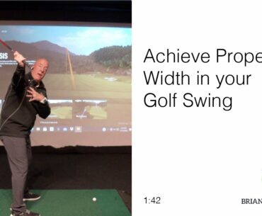 Achieve Proper Width in your Golf Swing
