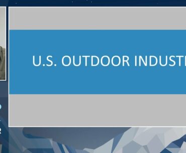 What’s Hot and What’s Not in the Outdoor Industry