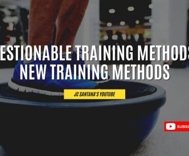 Questionable Fitness Training Methods & New Training Methods