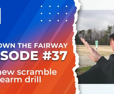 Episode #37 of Down The Fairway. A New scramble sidearm drill