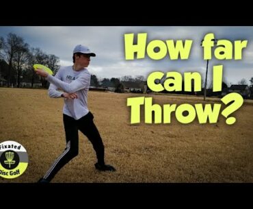 How Far Can I Throw?! Disc Golf Episode 89