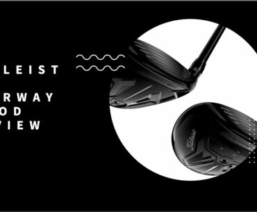 TITLEIST TSI2 and TSI3 FAIRWAY WOOD | REVIEW