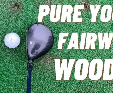 PURE YOUR 3 WOOD FROM THE FAIRWAY EVERY TIME!