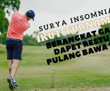 SURYA INSOMNIA KABUR DARI RUMAH DEMI MAIN GOLF