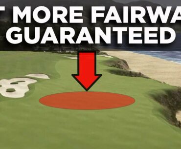 Hit more fairways GUARANTEED